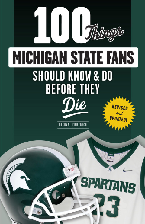 Cover image for book 100 Things Michigan State Fans Should Know &amp; Do Before They Die