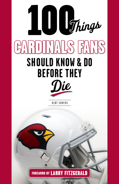 Cover image for book 100 Things Cardinals Fans Should Know and Do Before They Die
