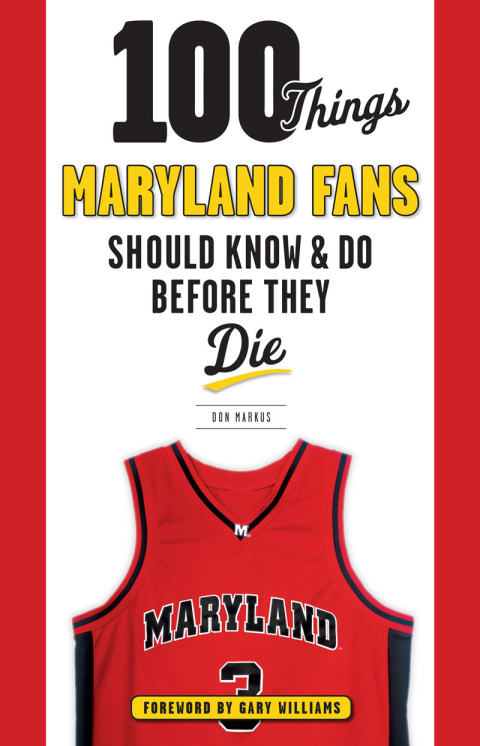 Cover image for book 100 Things Maryland Fans Should Know &amp; Do Before They Die