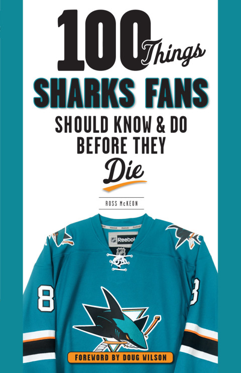 Cover image for book 100 Things Sharks Fans Should Know and Do Before They Die
