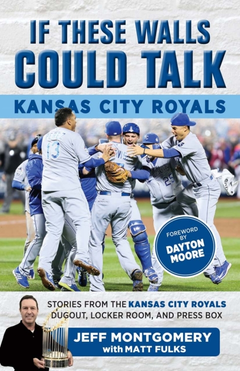 Cover image for book If These Walls Could Talk: Kansas City Royals