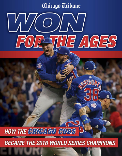 Cover image for book Won for the Ages: How the Chicago Cubs Became the 2016 World Series Champions