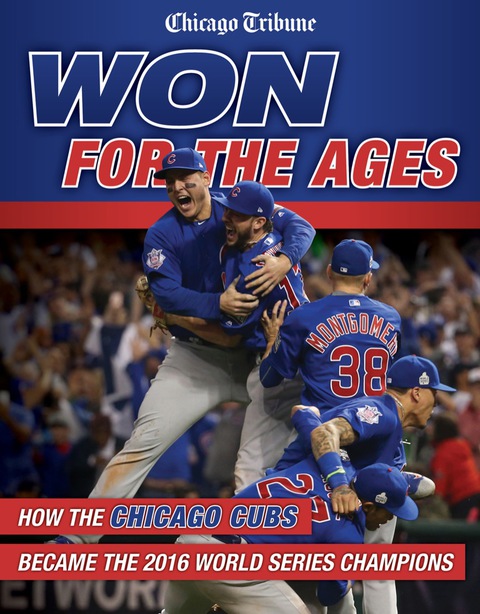 Cover image for book Won for the Ages: How the Chicago Cubs Became the 2016 World Series Champions