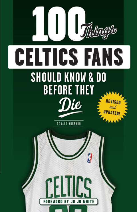 Cover image for book 100 Things Celtics Fans Should Know &amp; Do Before They Die