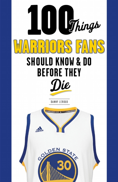 Cover image for book 100 Things Warriors Fans Should Know &amp; Do Before They Die