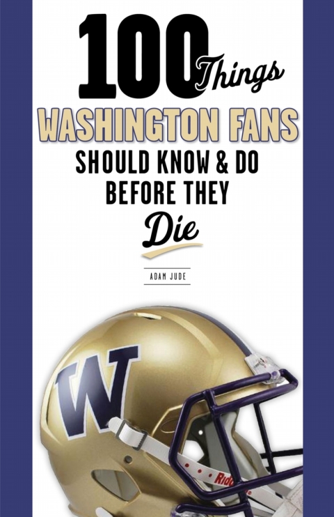 Cover image for book 100 Things Washington Fans Should Know &amp; Do Before They Die