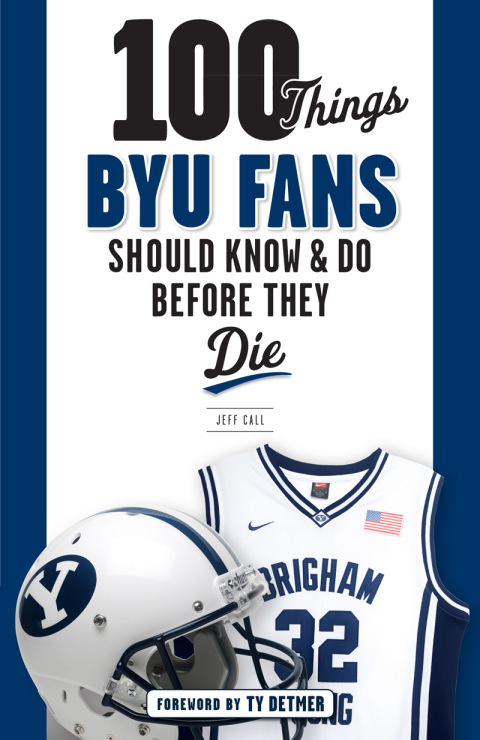 Cover image for book 100 Things BYU Fans Should Know &amp; Do Before They Die