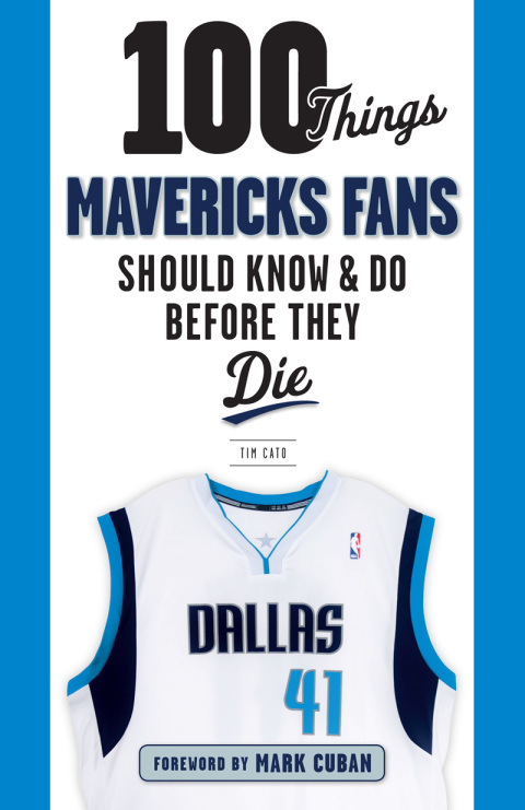 Cover image for book 100 Things Mavericks Fans Should Know &amp; Do Before They Die