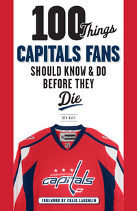 صورة الغلاف: 100 Things Capitals Fans Should Know &amp; Do Before They Die 1st edition 9781629373386