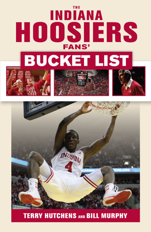 Cover image for book The Indiana Hoosiers Fans' Bucket List