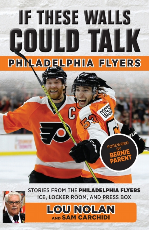 Cover image for book If These Walls Could Talk: Philadelphia Flyers