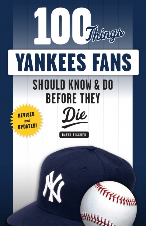 Cover image for book 100 Things Yankees Fans Should Know &amp; Do Before They Die