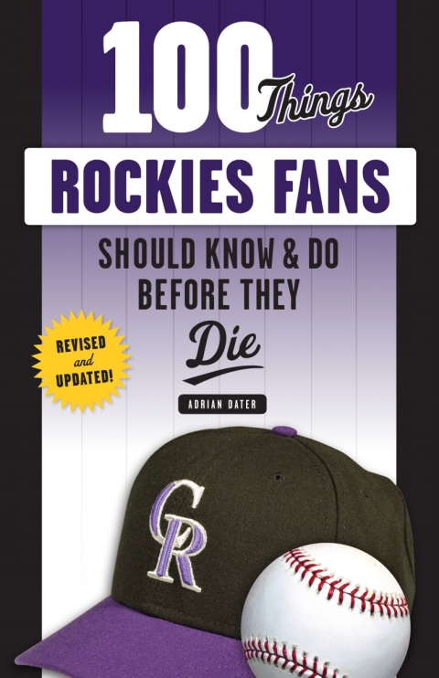 Cover image for book 100 Things Rockies Fans Should Know &amp; Do Before They Die