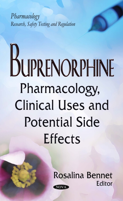 Cover image for book Buprenorphine: Pharmacology, Clinical Uses and Potential Side Effects