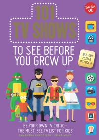 Cover image: 101 TV Shows to See Before You Grow Up 9781633222779