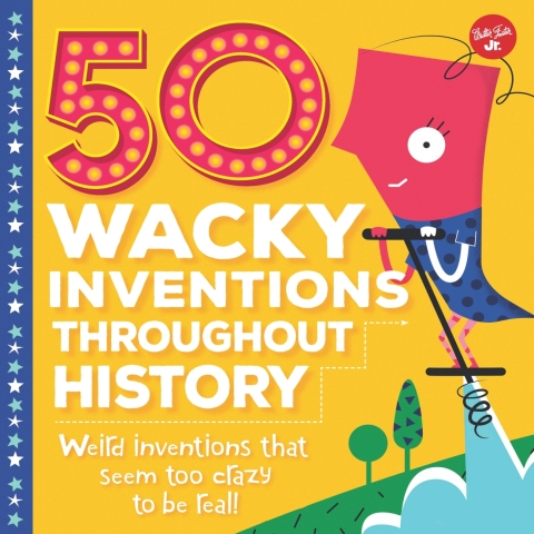 Cover image for book 50 Wacky Inventions Throughout History
