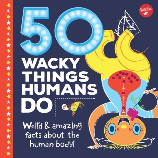 50 Wacky Things Humans Do