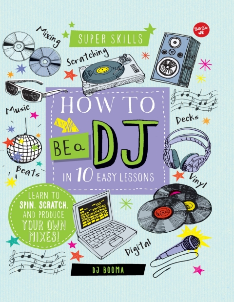 Cover image for book How to Be a DJ in 10 Easy Lessons