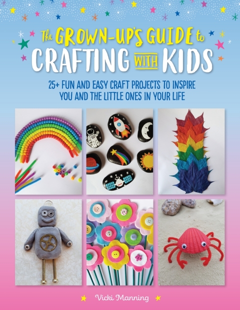 Cover image for book The Grown-Up's Guide to Crafting with Kids
