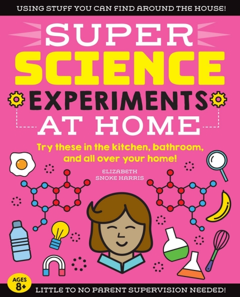 Cover image for book SUPER Science Experiments: At Home