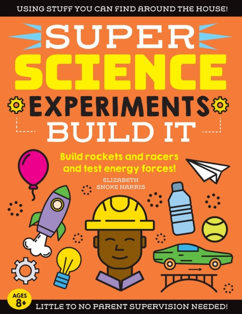 Cover image for book SUPER Science Experiments: Build It