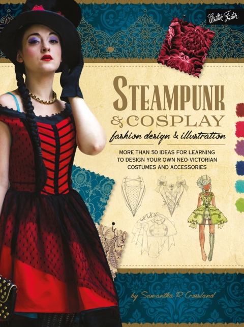Cover image for book Steampunk & Cosplay Fashion Design & Illustration