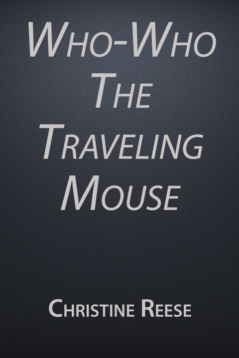 Cover image for book Who-Who the Traveling Mouse