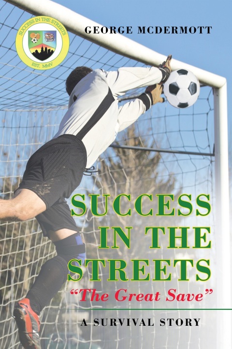 Cover image for book Success In The Streets "The Great Save" A Survival Story