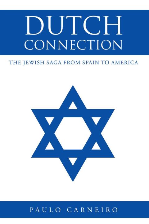 Cover image for book Dutch Connection: The Jewish Saga from Spain to America