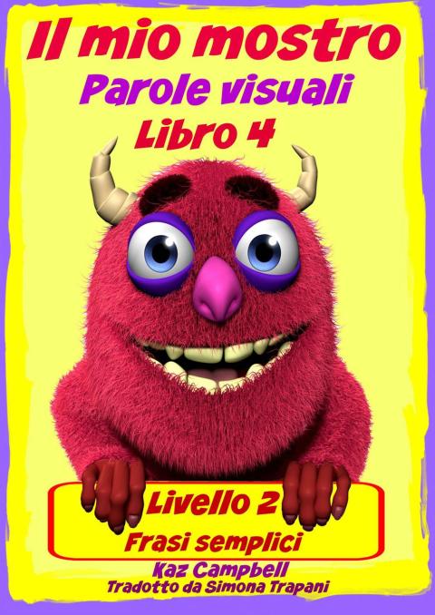 Cover image for book Il Mio Mostro Parole Visuali Livello 2 Libro 4