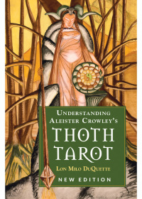 Titelbild: Understanding Aleister Crowley's Thoth Tarot 9781578636235