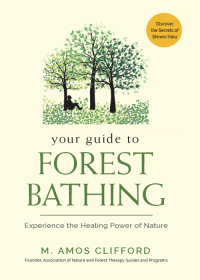 Cover image: Your Guide to Forest Bathing 9781573247382