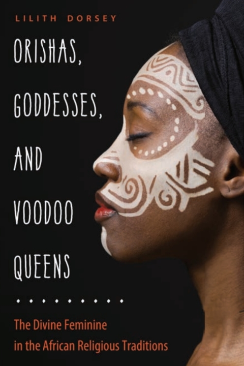 Cover image for book Orishas, Goddesses, and Voodoo Queens