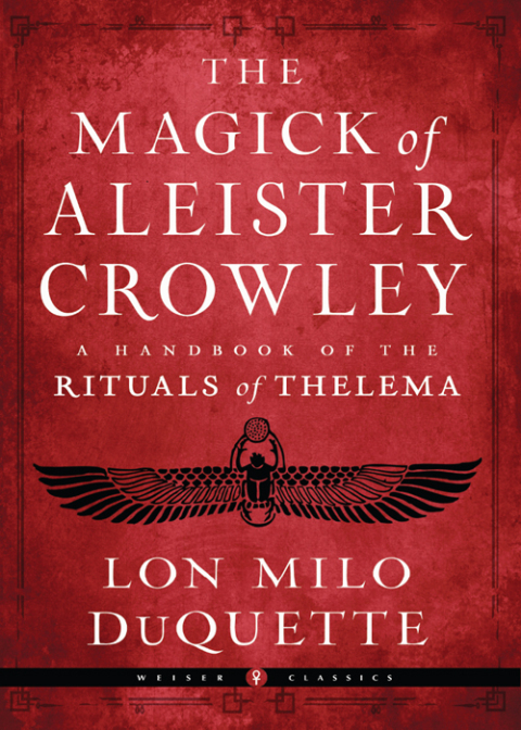 The Magick of Aleister Crowley 