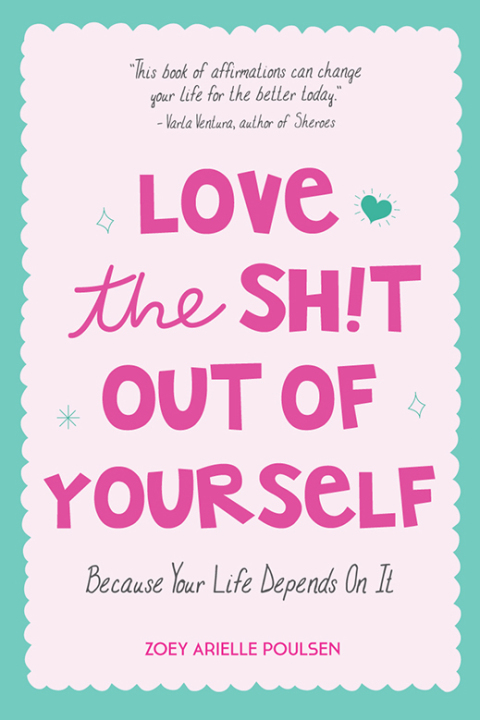 Cover image for book Love the Shit Out of Yourself