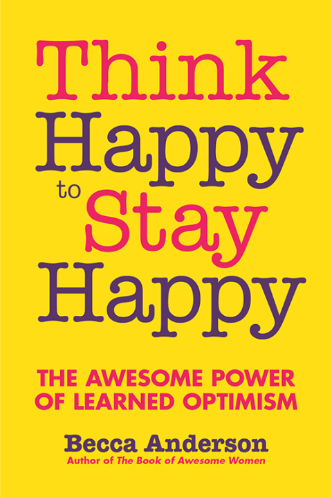 Cover image for book Think Happy to Stay Happy