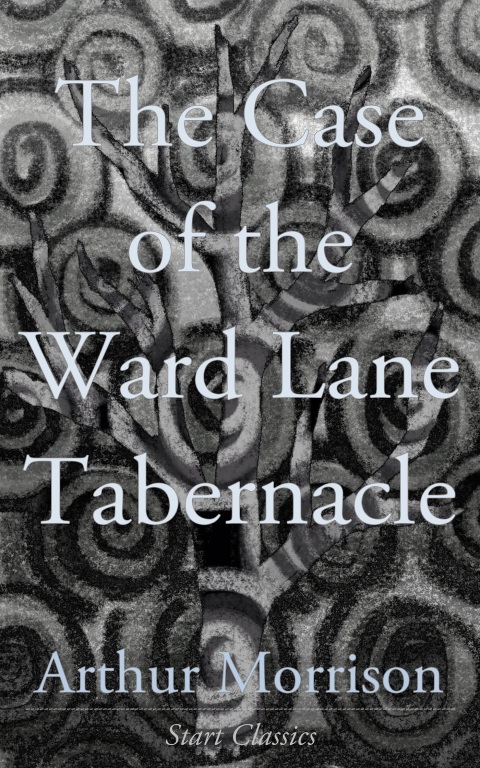 Cover image for book The Case of the Ward Lane Tabernacle