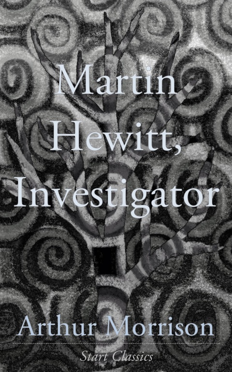 Cover image for book Martin Hewitt, Investigator