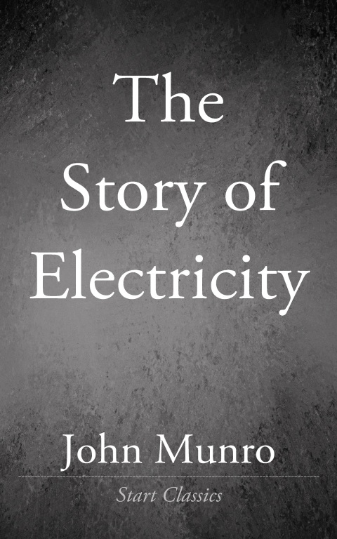 Cover image for book The Story of Electricity