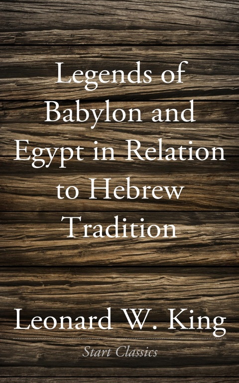 Cover image for book Legends of Babylon and Egypt in Relation to Hebrew Tradition