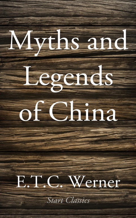 Cover image for book Myths and Legends of China