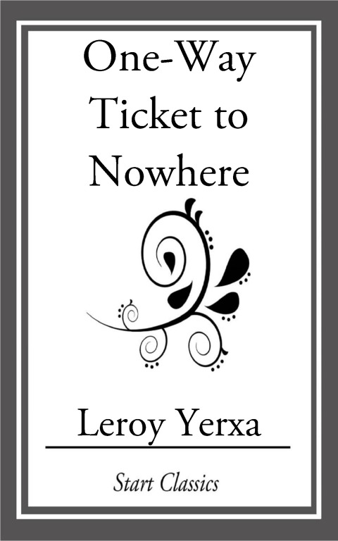 Cover image for book One-Way Ticket to Nowhere