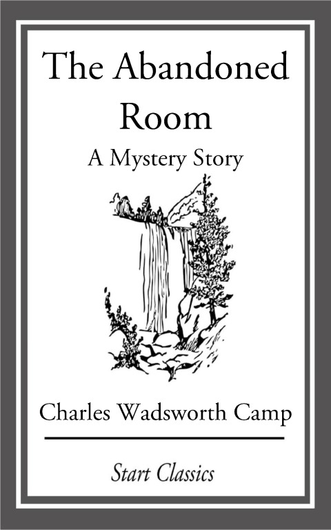 Cover image for book The Abandoned Room: A Mystery Story