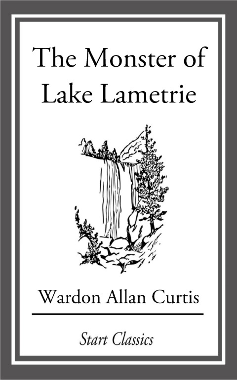 Cover image for book The Monster of Lake Lametrie