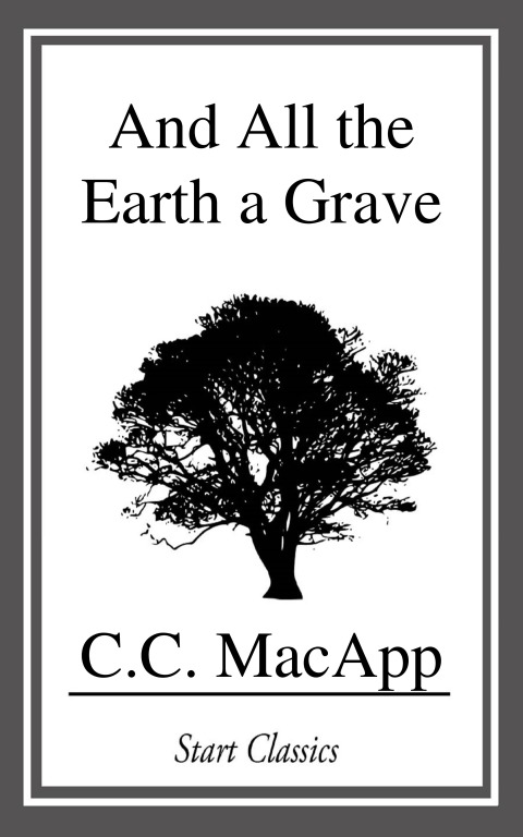 Cover image for book And All the Earth a Grave