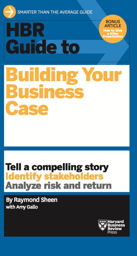 Cover image for book HBR Guide to Building Your Business Case (HBR Guide Series)