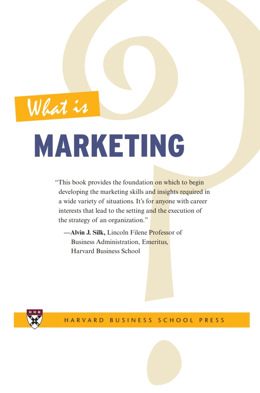 What Is Marketing? (eBook) - Harvard Business Review; Alvin J. Silk,