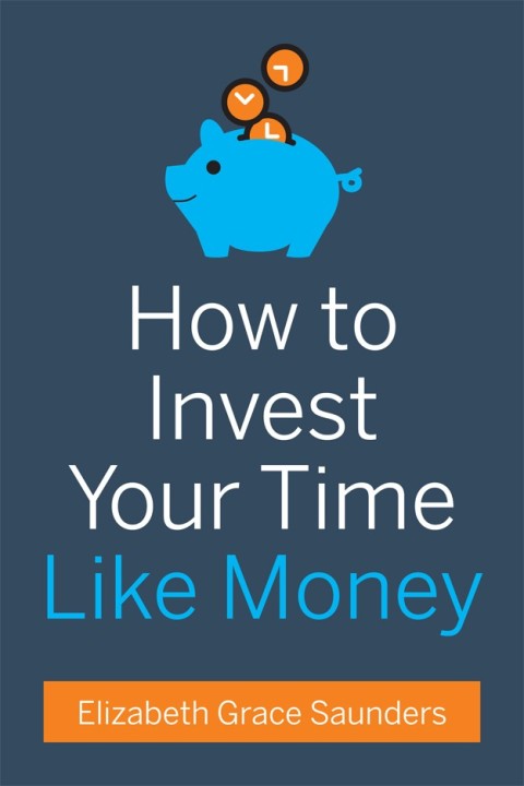 Cover image for book How to Invest Your Time Like Money