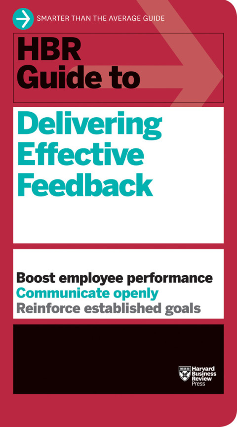 Cover image for book HBR Guide to Delivering Effective Feedback (HBR Guide Series)