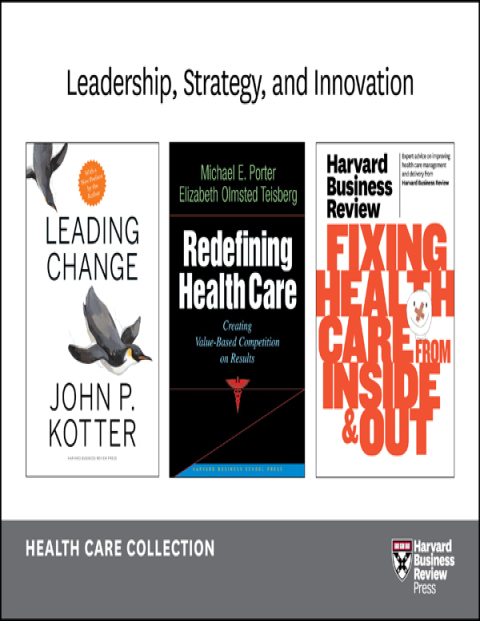 Cover image for book Leadership, Strategy, and Innovation: Health Care Collection (8 Items)